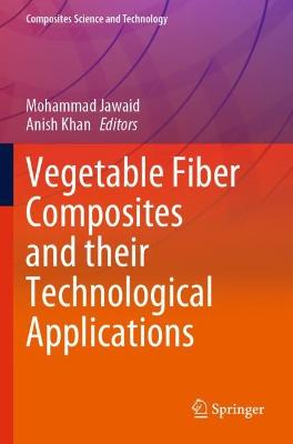 Vegetable Fiber Composites and their Technological Applications