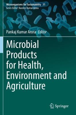 Microbial Products for Health, Environment and Agriculture