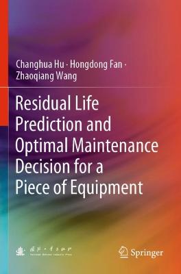 Residual Life Prediction and Optimal Maintenance Decision for a Piece of Equipment