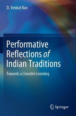 Performative Reflections of Indian Traditions