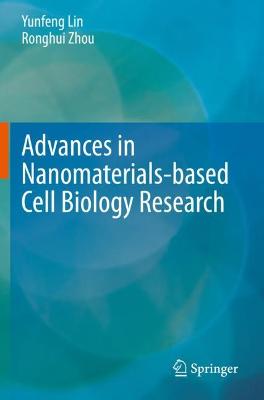 Advances in Nanomaterials-based Cell Biology Research