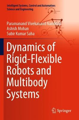 Dynamics of Rigid-Flexible Robots and Multibody Systems