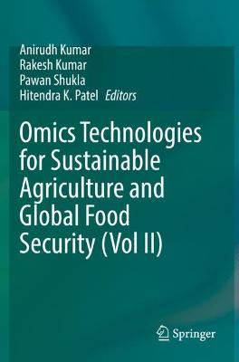 Omics Technologies for Sustainable Agriculture and Global Food Security (Vol II)