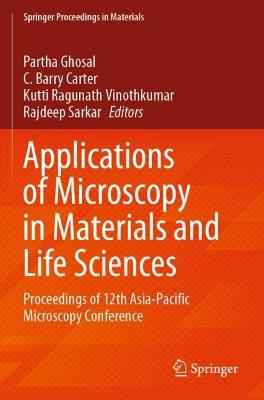 Applications of Microscopy in Materials and Life Sciences