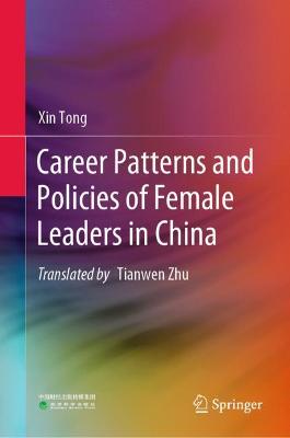 Career Patterns and Policies of Female Leaders in China