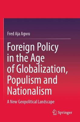 Foreign Policy in the Age of Globalization, Populism and Nationalism