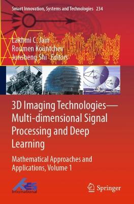 3D Imaging Technologies-Multi-dimensional Signal Processing and Deep Learning