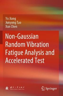 Non-Gaussian Random Vibration Fatigue Analysis and Accelerated Test