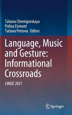 Language, Music and Gesture: Informational Crossroads