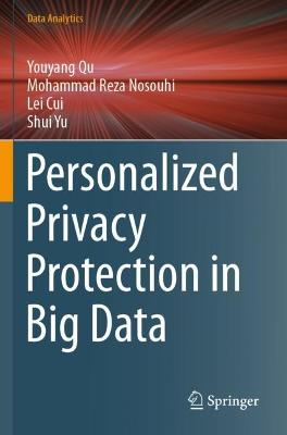 Personalized Privacy Protection in Big Data