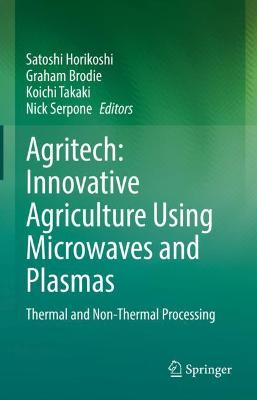 Agritech: Innovative Agriculture Using Microwaves and Plasmas