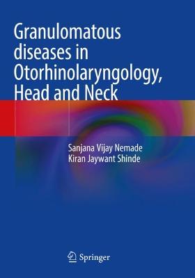 Granulomatous diseases in Otorhinolaryngology, Head and Neck