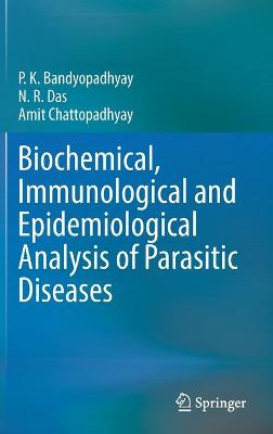 Biochemical, Immunological and Epidemiological Analysis of Parasitic Diseases
