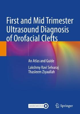 First and Mid Trimester Ultrasound Diagnosis of Orofacial Clefts