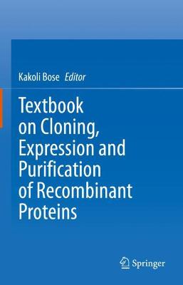 Textbook on Cloning, Expression and Purification of Recombinant Proteins