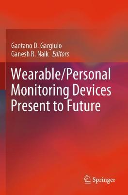 Wearable/Personal Monitoring Devices Present to Future