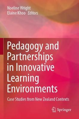 Pedagogy and Partnerships in Innovative Learning Environments