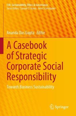 A Casebook of Strategic Corporate Social Responsibility