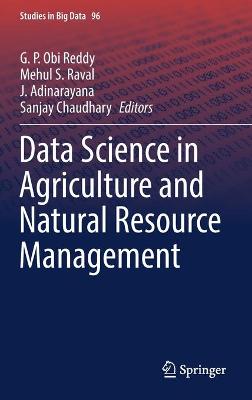 Data Science in Agriculture and Natural Resource Management