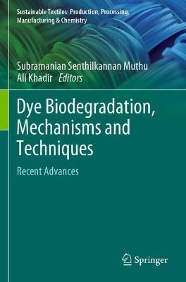 Dye Biodegradation, Mechanisms and Techniques