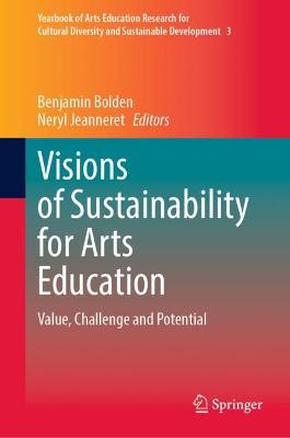 Visions of Sustainability for Arts Education