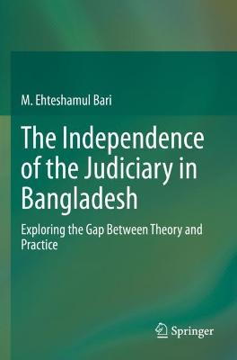 The Independence of the Judiciary in Bangladesh