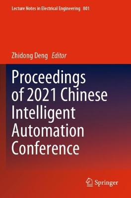 Proceedings of 2021 Chinese Intelligent Automation Conference