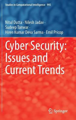Cyber Security: Issues and Current Trends