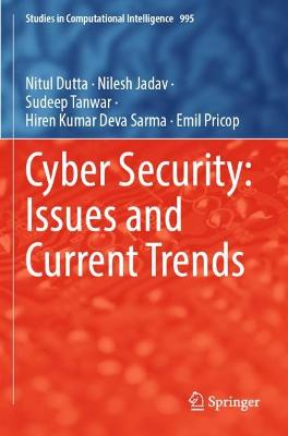 Cyber Security: Issues and Current Trends