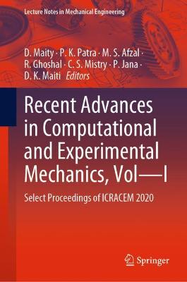 Recent Advances in Computational and Experimental Mechanics, Vol-I