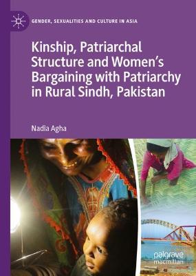 Kinship, Patriarchal Structure and Women's Bargaining with Patriarchy in Rural Sindh, Pakistan