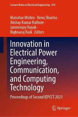 Innovation in Electrical Power Engineering, Communication, and Computing Technology