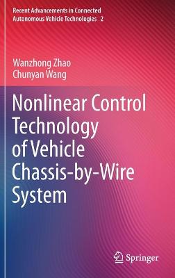 Nonlinear Control Technology of Vehicle Chassis-by-Wire System