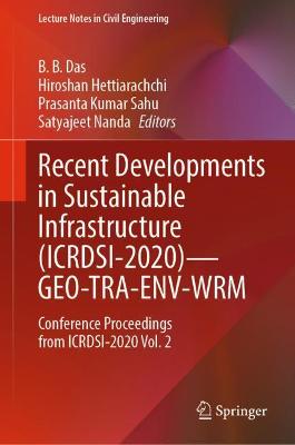 Recent Developments in Sustainable Infrastructure (ICRDSI-2020)-GEO-TRA-ENV-WRM