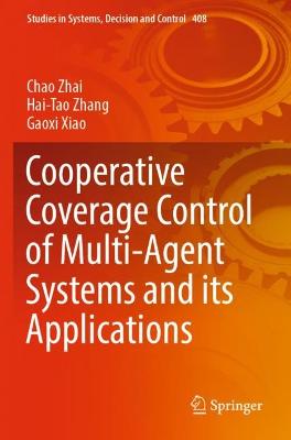 Cooperative Coverage Control of Multi-Agent Systems and its Applications