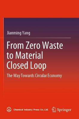 From Zero Waste to Material Closed Loop