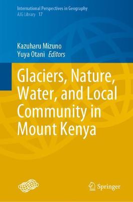 Glaciers, Nature, Water, and Local Community in Mount Kenya