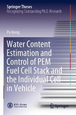 Water Content Estimation and Control of PEM Fuel Cell Stack and the Individual Cell in Vehicle