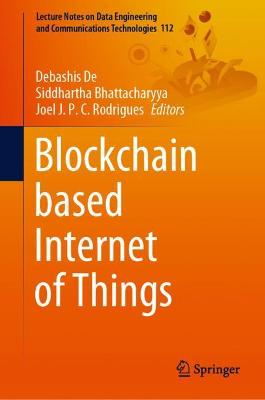 Blockchain based Internet of Things