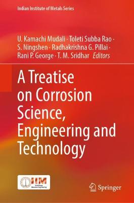 Treatise on Corrosion Science, Engineering and Technology