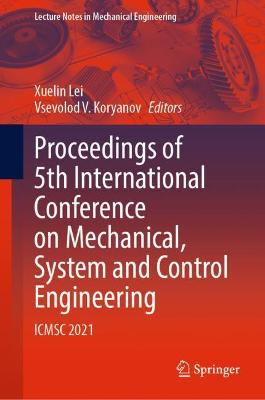 Proceedings of 5th International Conference on Mechanical, System and Control Engineering