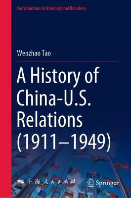 A History of China-U.S. Relations (1911-1949)