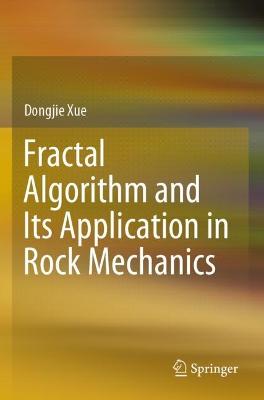 Fractal Algorithm and Its Application in Rock Mechanics