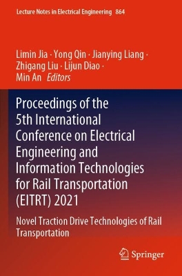 Proceedings of the 5th International Conference on Electrical Engineering and Information Technologies for Rail Transportation (EITRT) 2021