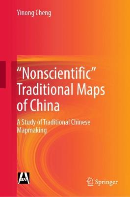 "Nonscientific" Traditional Maps of China