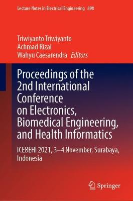 Proceedings of the 2nd International Conference on Electronics, Biomedical Engineering, and Health Informatics