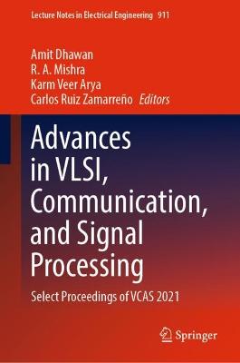 Advances in VLSI, Communication, and Signal Processing