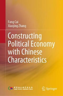 Constructing Political Economy with Chinese Characteristics