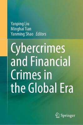 Cybercrimes and Financial Crimes in the Global Era