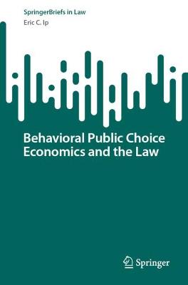 Behavioral Public Choice Economics and the Law